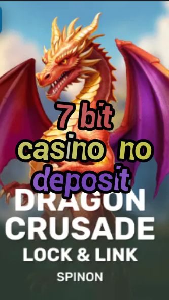 7 bit casino no deposit-fqqjrm9vrme7zzjgfjql.com