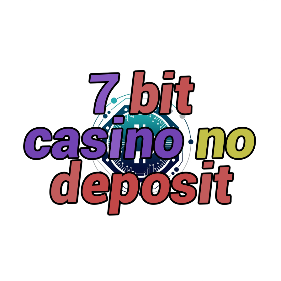 7 bit casino no deposit